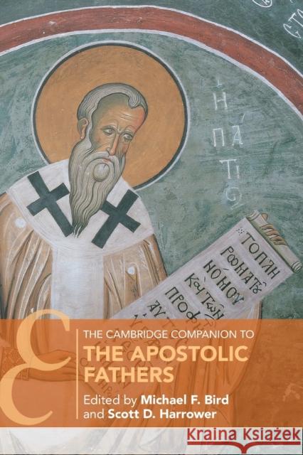 The Cambridge Companion to the Apostolic Fathers Michael F. Bird Scott Harrower 9781108454452 Cambridge University Press - książka