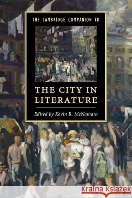 The Cambridge Companion to the City in Literature Kevin R McNamara 9781107609150 CAMBRIDGE UNIVERSITY PRESS - książka