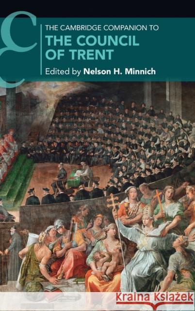 The Cambridge Companion to the Council of Trent NELSON H. MINNICH 9781108491976 CAMBRIDGE GENERAL ACADEMIC - książka