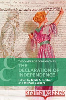 The Cambridge Companion to the Declaration of Independence Mark A. Graber Michael Zuckert 9781009692601 Cambridge University Press - książka