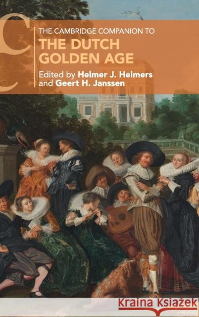 The Cambridge Companion to the Dutch Golden Age Helmer J. Helmers Geert H. Janssen 9781107172265 Cambridge University Press - książka