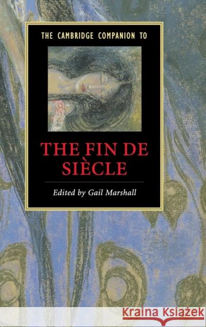 The Cambridge Companion to the Fin de Siècle Marshall, Gail 9780521850636 Cambridge University Press - książka