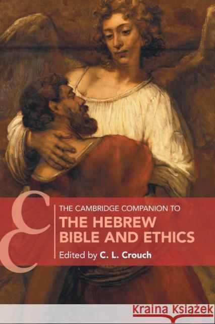 The Cambridge Companion to the Hebrew Bible and Ethics  9781108461511 Cambridge University Press - książka