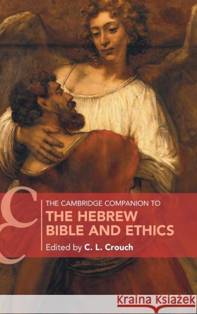 The Cambridge Companion to the Hebrew Bible and Ethics  9781108473439 Cambridge University Press - książka