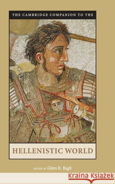 The Cambridge Companion to the Hellenistic World  9780521828796 CAMBRIDGE UNIVERSITY PRESS - książka