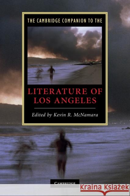 The Cambridge Companion to the Literature of Los Angeles Kevin R. McNamara (University of Houston-Clear Lake) 9780521735544 Cambridge University Press - książka