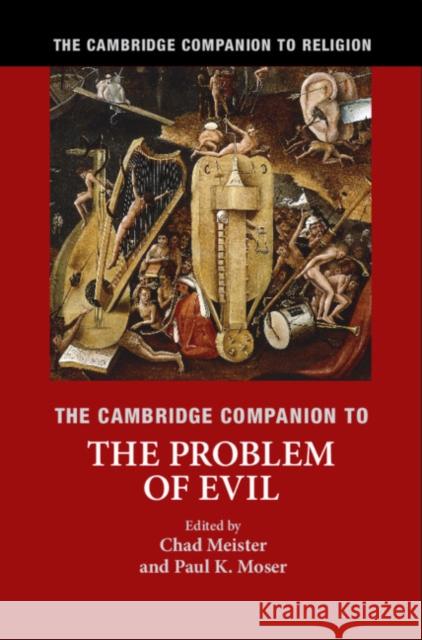 The Cambridge Companion to the Problem of Evil Chad Meister Paul Moser 9781107055384 Cambridge University Press - książka