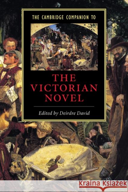 The Cambridge Companion to the Victorian Novel Deirdre David (Temple University, Philadelphia) 9780521641500 Cambridge University Press - książka