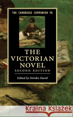 The Cambridge Companion to the Victorian Novel Deirdre David (Temple University, Philadelphia) 9781107005136 Cambridge University Press - książka