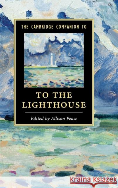 The Cambridge Companion to to the Lighthouse Allison Pease 9781107052086 Cambridge University Press - książka