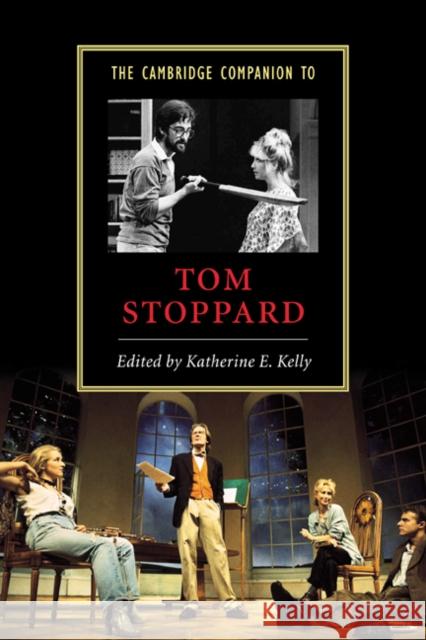 The Cambridge Companion to Tom Stoppard Katherine E. Kelly 9780521645928 Cambridge University Press - książka