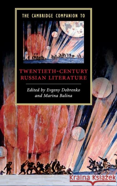 The Cambridge Companion to Twentieth-Century Russian Literature Evgeny Dobrenko Marina Balina 9780521875356 Cambridge University Press - książka