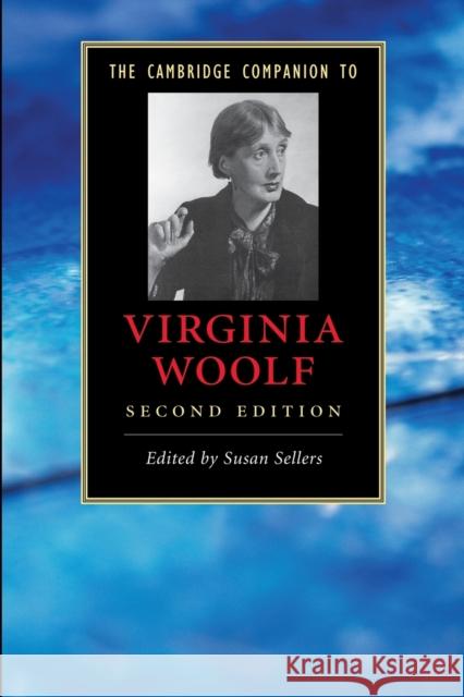 The Cambridge Companion to Virginia Woolf Susan Sellers (University of St Andrews, Scotland) 9780521721677 Cambridge University Press - książka