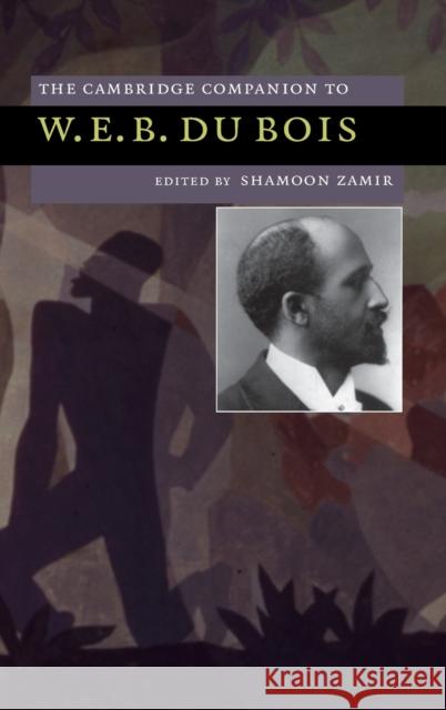 The Cambridge Companion to W.E.B. Du Bois Zamir, Shamoon 9780521871518 Cambridge University Press - książka