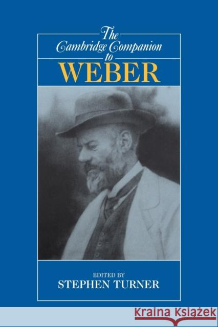 The Cambridge Companion to Weber Stephen P. Turner 9780521567534 Cambridge University Press - książka