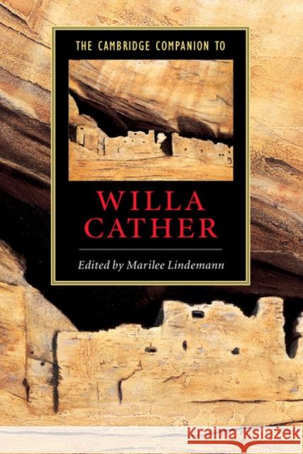 The Cambridge Companion to Willa Cather Marilee Lindemann 9780521527934 Cambridge University Press - książka