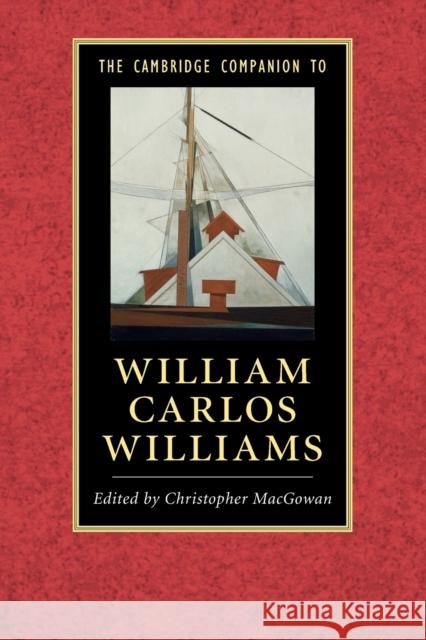 The Cambridge Companion to William Carlos Williams Christopher MacGowan 9781107479081 Cambridge University Press - książka