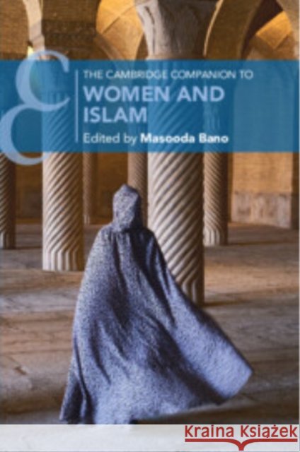 The Cambridge Companion to Women and Islam  9781009206563 Cambridge University Press - książka