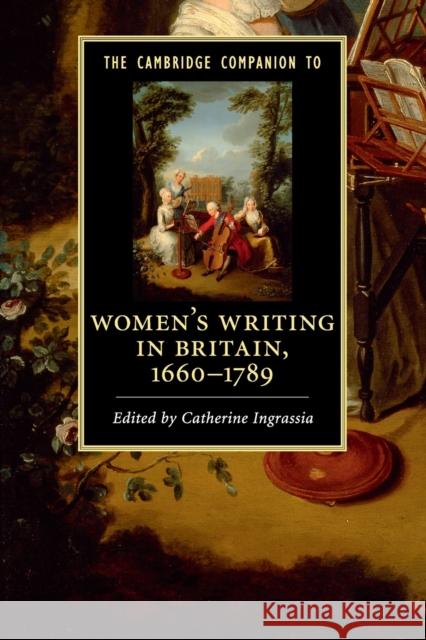 The Cambridge Companion to Women's Writing in Britain, 1660-1789 Catherine Ingrassia 9781107600980 Cambridge University Press - książka