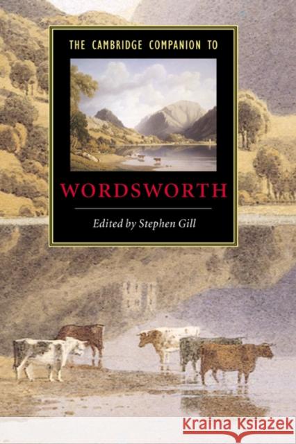 The Cambridge Companion to Wordsworth Stephen Gill 9780521641166 Cambridge University Press - książka