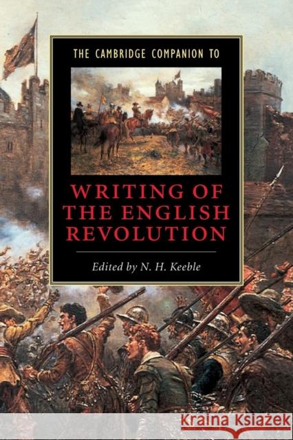 The Cambridge Companion to Writing of the English Revolution N  H Keeble 9780521645225  - książka