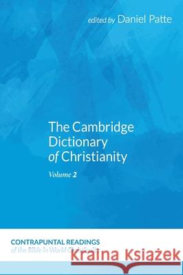 The Cambridge Dictionary of Christianity, Volume Two Daniel Patte 9781666791204 Pickwick Publications - książka