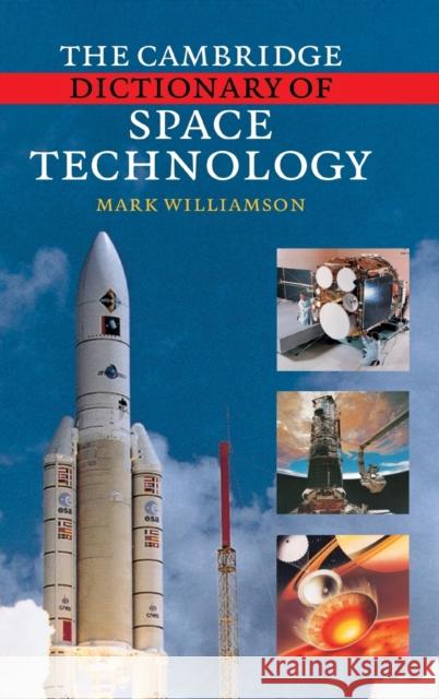 The Cambridge Dictionary of Space Technology Mark Williamson 9780521660778 Cambridge University Press - książka