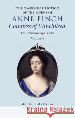 The Cambridge Edition of Works of Anne Finch, Countess of Winchilsea Finch, Anne 9781107068605 Cambridge University Press - książka