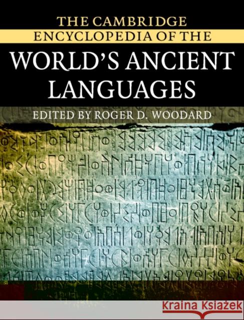 The Cambridge Encyclopedia of the World's Ancient Languages Roger D. Woodard 9780521562560 Cambridge University Press - książka