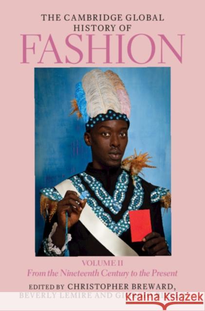 The Cambridge Global History of Fashion: Volume 2  9781108495554 Cambridge University Press - książka