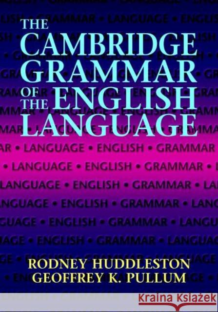 The Cambridge Grammar of the English Language Rodney Huddleston 9780521431460 CAMBRIDGE UNIVERSITY PRESS - książka