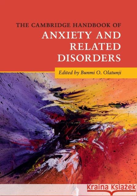 The Cambridge Handbook of Anxiety and Related Disorders Bunmi Olatunji 9781316643495 Cambridge University Press - książka