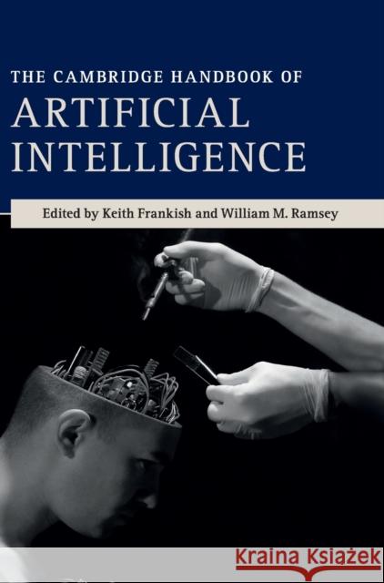The Cambridge Handbook of Artificial Intelligence Keith Frankish William M. Ramsey  9780521871426 Cambridge University Press - książka
