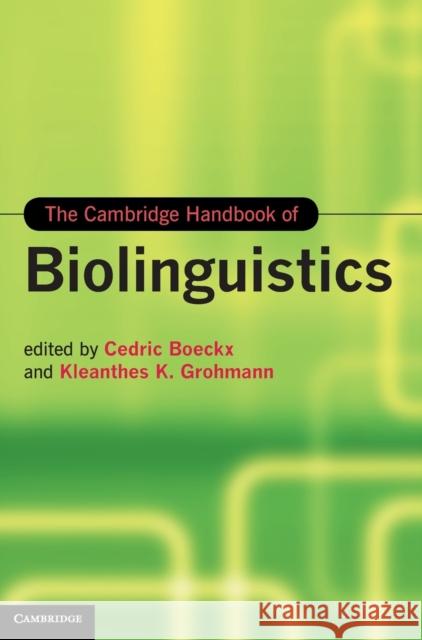 The Cambridge Handbook of Biolinguistics Cedric Boeckx 9780521761536 CAMBRIDGE UNIVERSITY PRESS - książka