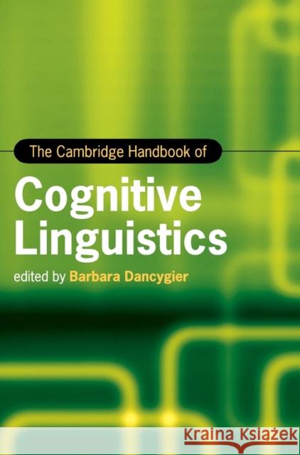 The Cambridge Handbook of Cognitive Linguistics Barbara Dancygier 9781107118447 Cambridge University Press - książka