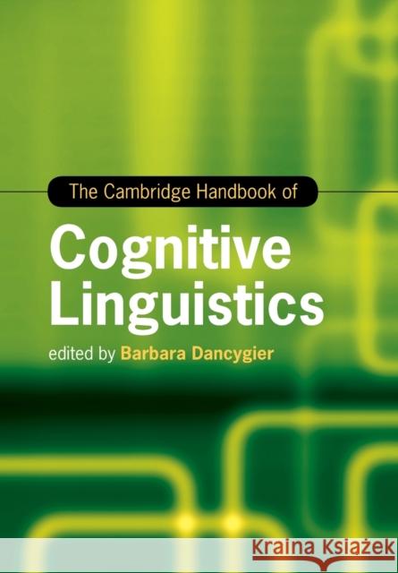 The Cambridge Handbook of Cognitive Linguistics Barbara Dancygier 9781107544208 Cambridge University Press - książka
