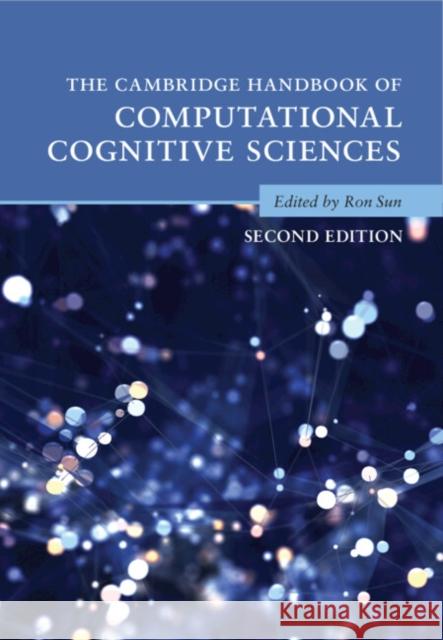 The Cambridge Handbook of Computational Cognitive Sciences  9781108485074 Cambridge University Press - książka