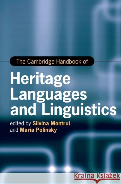 The Cambridge Handbook of Heritage Languages and Linguistics Silvina Montrul Maria Polinsky 9781108487269 Cambridge University Press - książka