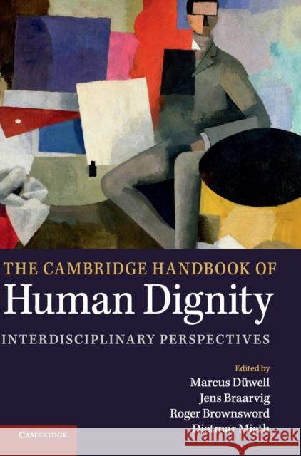 The Cambridge Handbook of Human Dignity: Interdisciplinary Perspectives Düwell, Marcus 9780521195782 CAMBRIDGE UNIVERSITY PRESS - książka