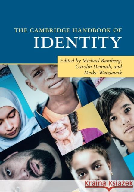 The Cambridge Handbook of Identity Michael Bamberg (Clark University, Massachusetts), Carolin Demuth (Aalborg University, Denmark), Meike Watzlawik 9781108719117 Cambridge University Press - książka