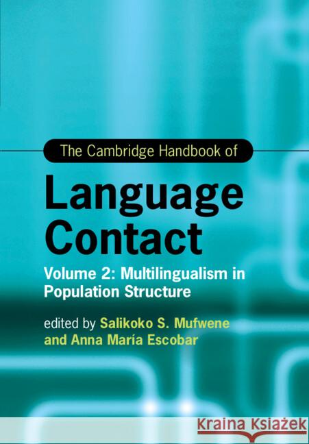 The Cambridge Handbook of Language Contact: Volume 2: Multilingualism in Population Structure  9781009101639 Cambridge University Press - książka