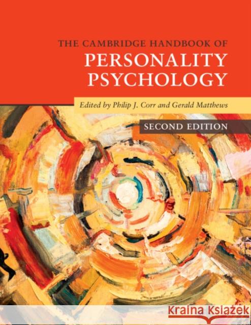 The Cambridge Handbook of Personality Psychology Philip J. Corr Gerald Matthews 9781108404457 Cambridge University Press - książka