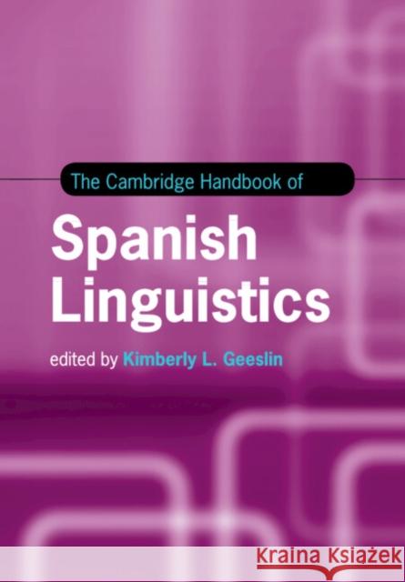 The Cambridge Handbook of Spanish Linguistics  9781316626764 Cambridge University Press - książka