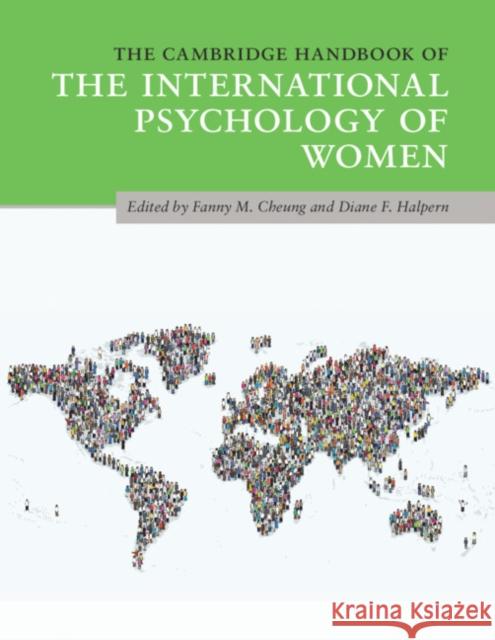 The Cambridge Handbook of the International Psychology of Women Fanny M. Cheung (The Chinese University of Hong Kong), Diane F. Halpern (Claremont McKenna College, California) 9781108460903 Cambridge University Press - książka