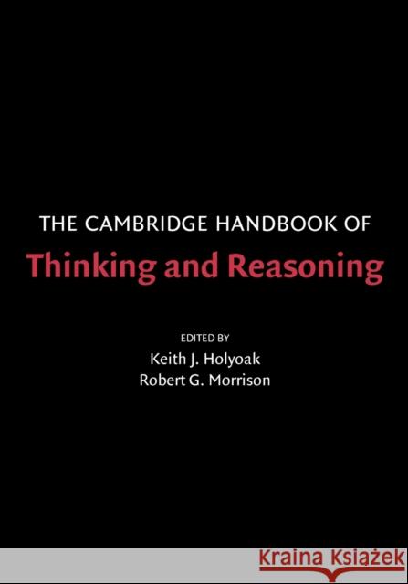 The Cambridge Handbook of Thinking and Reasoning Keith J Holyoak 9780521531016  - książka