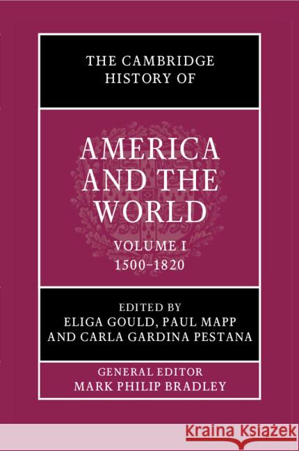 The Cambridge History of America and the World: Volume 1, 1500–1820  9781108410243 Cambridge University Press - książka