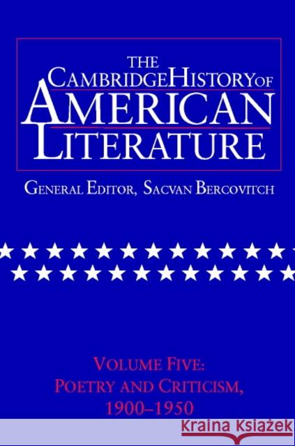 The Cambridge History of American Literature: Volume 5, Poetry and Criticism, 1900-1950 Sacvan Bercovitch Sacvan Bercovitch 9780521301091 Cambridge University Press - książka