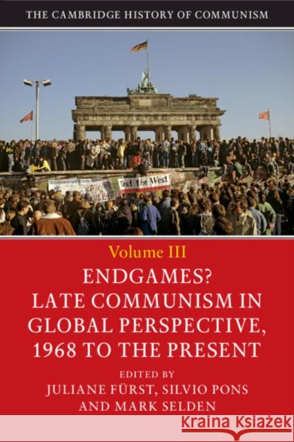 The Cambridge History of Communism Juliane Furst Silvio Pons Mark Selden 9781107135642 Cambridge University Press - książka