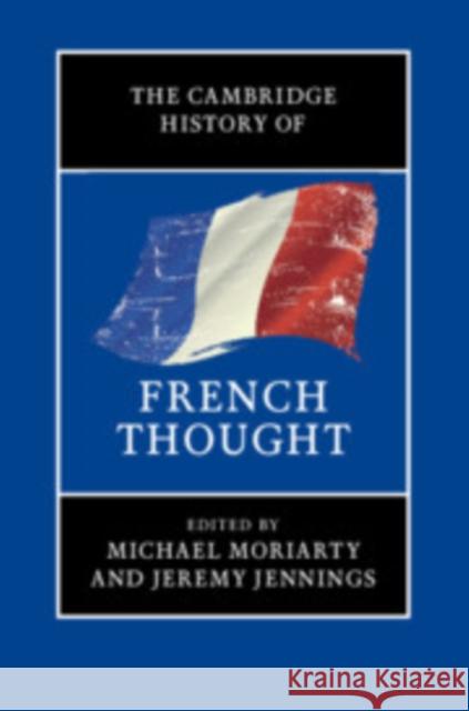 The Cambridge History of French Thought Michael Moriarty Jeremy Jennings 9781107163676 Cambridge University Press - książka