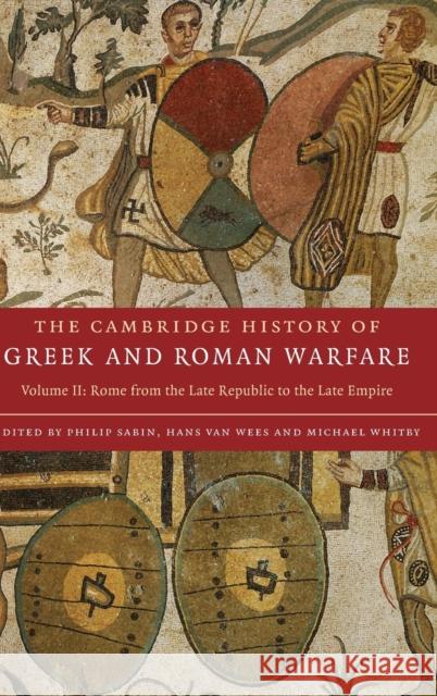 The Cambridge History of Greek and Roman Warfare  9780521782746 CAMBRIDGE UNIVERSITY PRESS - książka